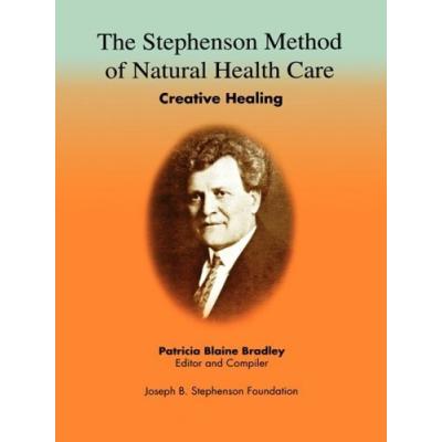Doğal Sağlık Bakım Stephenson Yöntem: Patricia Blaine Bradley tarafından Yaratıcı Healing (2008-08-01)