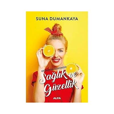 Geçmişten Günümüze Sağlık Ve Güzellik