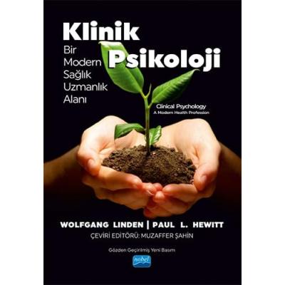 KLİNİK PSİKOLOJİ - Bir Modern Sağlık Uzmanlık Alanı / Clinical Psychology A Modern Health Profession