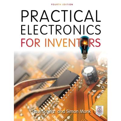 Practical Electronics for Inventors, Fourth Edition