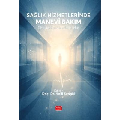 Sağlık Hizmetlerinde Manevi Bakım