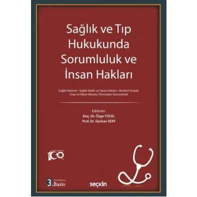 Sağlık ve Tıp Hukukunda Sorumluluk ve İnsan Hakları