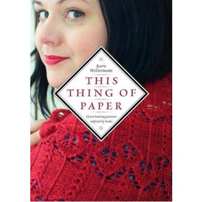 This Thing of Paper: Eleven Knitting Patterns Inspired by Books
