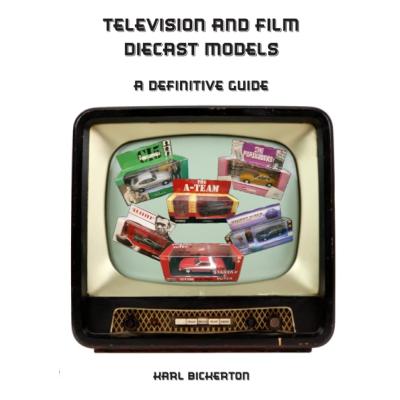 TV and Film Diecast Models: The Definitive Guide: A definitive Guide