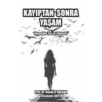 Kayıptan Sonra Yaşam: "Komplike Yas ve Tedavisi"
